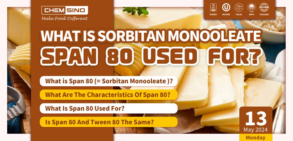 What Is Sorbitan Monooleate Span 80 Used For?